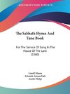 The Sabbath Hymn And Tune Book