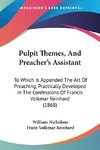 Pulpit Themes, And Preacher's Assistant