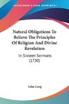 Natural Obligations To Believe The Principles Of Religion And Divine Revelation