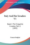 Italy And Her Invaders V1