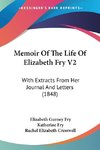 Memoir Of The Life Of Elizabeth Fry V2