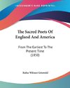 The Sacred Poets Of England And America