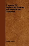 A Manual Of Engineering Drawing For Students And Draftsmen