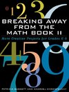 Breaking Away from the Math Book II