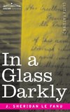 In a Glass Darkly