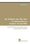 Die Ästhetik des Film Noir im postmodernen Science- Fiction Film