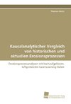 Kausalanalytischer Vergleich von historischen und aktuellen Erosionsprozessen