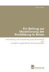 Ein Beitrag zur Modellierung der Rissbildung in Beton