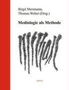 Mediologie als Methode