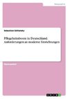 Pflegeheimboom in Deutschland. Anforderungen an moderne Einrichtungen