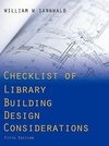 Sannwald, W:  Checklist of Library Building Design Considera