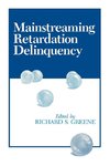 Mainstreaming Retardation Delinquency