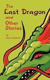 The Last Dragon and Other Stories