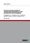 Patientenorientierte Pflege als professionelle Dienstleistung in der perioperativen Betreuungsphase