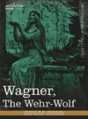 Wagner, the Wehr-Wolf