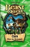 Beast Quest 08. Clark, Riese des Dschungels