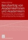 Berufserfolg von Akademikerinnen und Akademikern