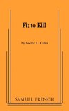 Fit to Kill