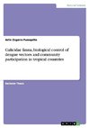 Culicidae fauna, biological control of dengue vectors and community participation in tropical countries