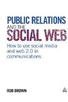 Public Relations and the Social Web