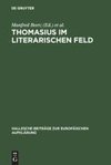 Thomasius im literarischen Feld