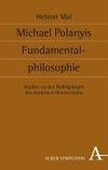 Michael Polanyis Fundamentalphilosophie