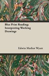 Blue Print Reading; Interpreting Working Drawings