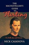 The Machiavellian's Guide to Flirting