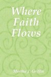 Where Faith Flows