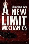 A New Limit Mechanics