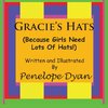 Gracie's Hats (Because Girls Need Lots Of Hats!)