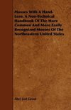 Mosses With A Hand-Lens. A Non-Technical Handbook Of The More Common And More Easily Recognized Mosses Of The Northeastern United States