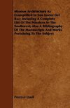 Mission Architecture As Examplified In San Xavier Del Bac; Including A Complete List Of The Missions In The Southwest; Also A Bibliography Of The Manuscripts And Works Pertaining To The Subject