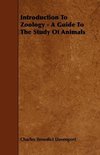 Introduction To Zoology - A Guide To The Study Of Animals