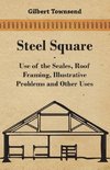 Steel Square - Use of the Scales, Roof Framing, Illustrative Problems and Other Uses