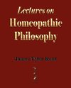 Lectures on Homeopathic Philosophy