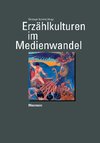 Erzählkulturen im Medienwandel