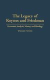 The Legacy of Keynes and Friedman