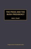 The Press and the Bush Presidency