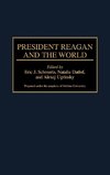 President Reagan and the World