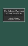 The Selected Writings of Mordecai Noah