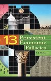 Thirteen Persistent Economic Fallacies