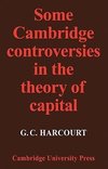 Some Cambridge Controversies in the Theory of Capital