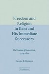 Freedom and Religion in Kant and His Immediate Successors