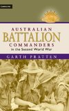 Australian Battalion Commanders in the Second World War