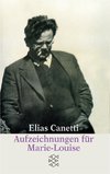 Canetti, E: Aufzeichnungen für Marie-Louise