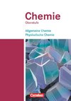 Chemie Oberstufe. Westliche Bundesländer. Allgemeine Chemie, Physikalische Chemie