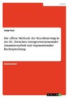 Die offene Methode der Koordinierung in der EU. Zwischen intergouvernementaler Zusammenarbeit und supranationaler Rechtsprechung