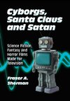 Cyborgs, Santa Claus and Satan