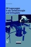 OP-Lagerungen in der Unfallchirurgie und Orthopädie